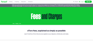 eToro Fees and Charges webpage displaying a green banner with bold text. The page explains eToro’s fee structure for deposits, withdrawals, and trading costs. A disclaimer at the top highlights the risks of CFD trading and potential investor losses.